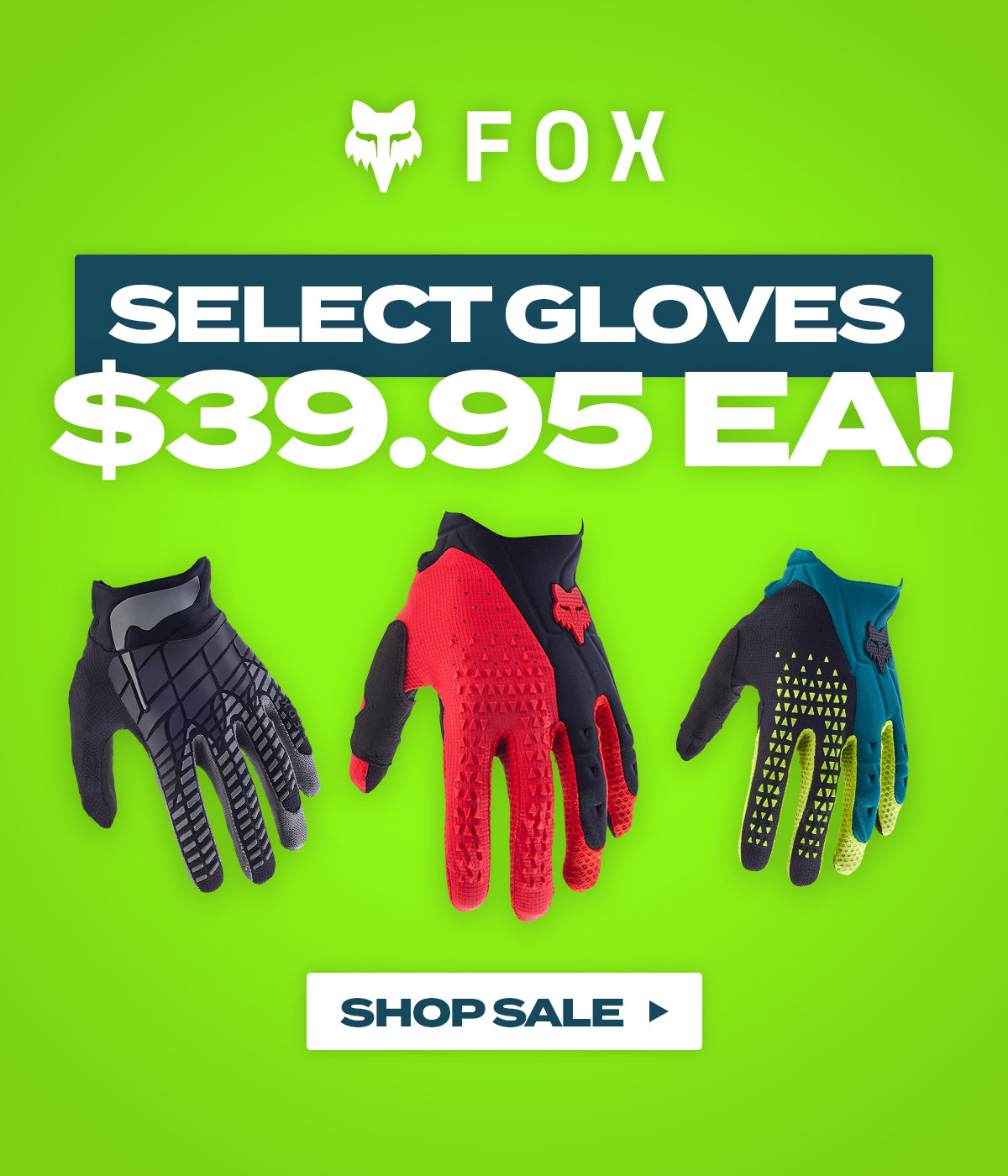 Fox 360 & Pawtector Gloves - $39.95 Each!
